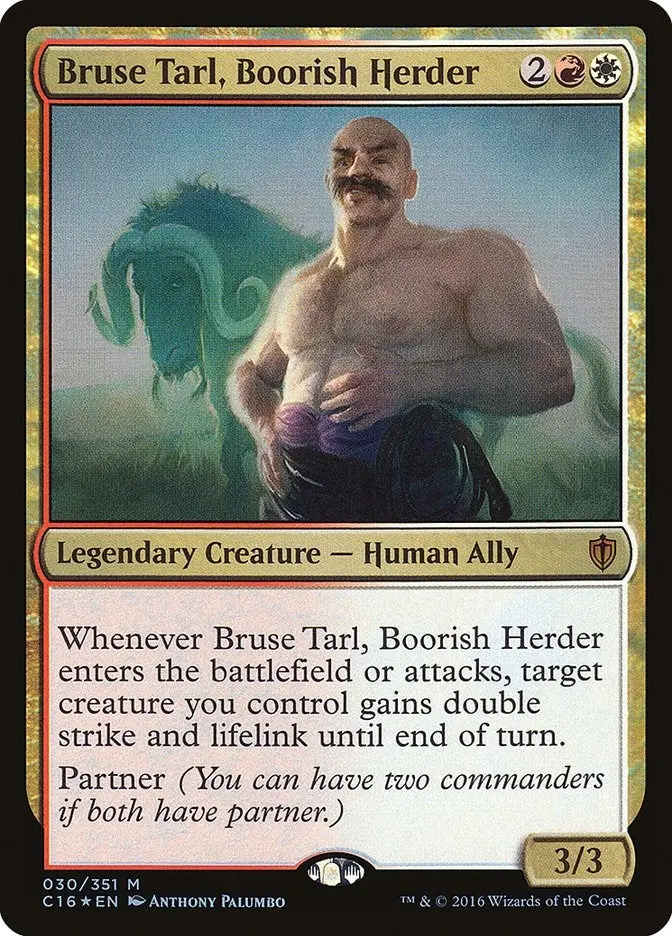 Bruse Tarl, Boorish Herder (30) (C16) 1