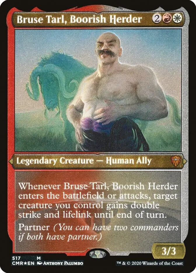 Bruse Tarl, Boorish Herder (Foil Etched) (517) (Cmr) 1